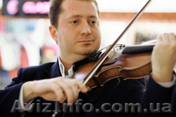 Скрипач Киев заказать - <ro>Изображение</ro><ru>Изображение</ru> #1, <ru>Объявление</ru> #205142
