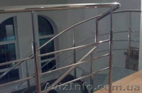   Перила из нержавеющей стали Киев.Опыт 10 лет  - <ro>Изображение</ro><ru>Изображение</ru> #4, <ru>Объявление</ru> #186384