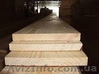 Доска сухая строганая (любые размеры) - <ro>Изображение</ro><ru>Изображение</ru> #2, <ru>Объявление</ru> #1507091