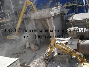 Снос зданий и сооружений, промышленный демонтаж Киев, Украина.. - <ro>Изображение</ro><ru>Изображение</ru> #1, <ru>Объявление</ru> #114314
